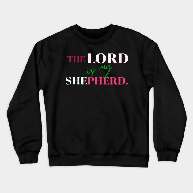 The Lord is my shepherd Crewneck Sweatshirt by HezeShop